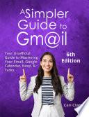 A Simpler Guide to Gmail 6th Edition