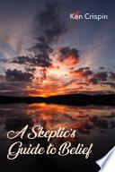 A Skeptic's Guide to Belief