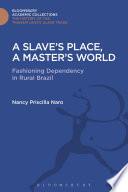 A Slave's Place, A Master's World