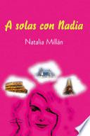 A SOLAS CON NADIA