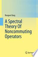A Spectral Theory Of Noncommuting Operators
