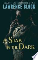 A Stab in the Dark