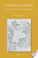 A Stairway to Heaven: Daoist Self-Cultivation in Early Modern China