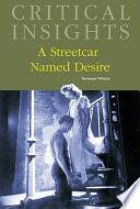 A Streetcar Named Desire, by Tennessee Williams
