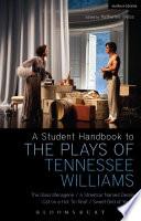 A Student Handbook to the Plays of Tennessee Williams