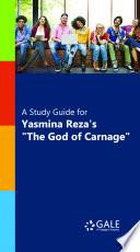 A Study Guide for Reza Yasmina's God of Carnage