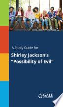 A Study Guide for Shirley Jackson's Possibility of Evil