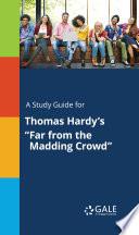 A Study Guide for Thomas Hardy's Far from the Madding Crowd