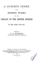 A Subject Index of the Modern Works Added to the Library of the British Museum in the Years 1880-[95]: 1891-1895