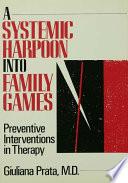 A Systemic Harpoon Into Family Games