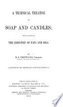 A Technical Treatise on Soap and Candles