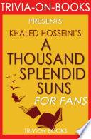 A Thousand Splendid Suns by Khalid Hosseini (Trivia-on-Books)