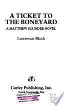 A Ticket to the Boneyard