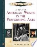 A to Z of American Women in the Performing Arts