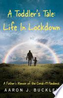 A Toddler's Tale: Life In Lockdown