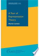 A Tour of Representation Theory