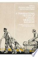 A Transnational History of Forced Migrants in Europe