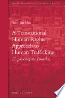 A Transnational Human Rights Approach to Human Trafficking