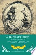 A Través del Espejo | Spanish Translation of Through The Looking Glass