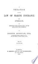 A Treatise on the Law of Marine Insurance and Average