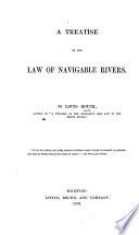 A Treatise on the Law of Navigable Rivers