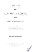A Treatise on the Law of Taxation