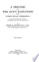 A Treatise on the Sun's Radiation and Other Solar Phenomena