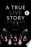 A true LIVE story