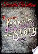 A true love story never ends (spanish edition)