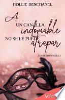 A un canalla indomable no se le puede atrapar (Los Birdwhistle 3)