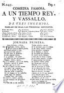 A un tiempo Rey y Vassallo. Comedia famosa de tres ingenios. By F. Cañizares? (Pintura à una dama. Por G. Cancer.)