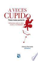 A veces cupido tiene mala puntería