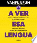 A ver esa lengua