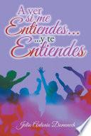 A Ver Si Me Entiendes... Y Te Entiendes