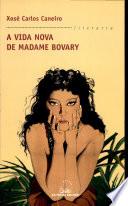 A vida nova de Madame Bovary
