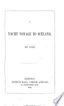A Yacht Voyage to Iceland in 1853. [By John Edward Cross.]