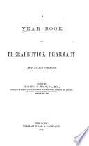 A Year-book of Therapeutics, Pharmacy & Allied Sciences