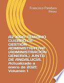 A2 1000 TEMARIO CUERPO DE GESTIÓN ADMINISTRATIVA (ADMINISTRACIÓN GENERAL) JUNTA DE ANDALUCÍA. Actualizado a enero de 2021