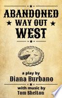 Abandoned Way Out West