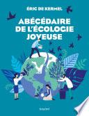 Abécédaire de l'écologie joyeuse