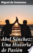 Abel Sánchez: Una Historia de Pasión