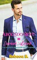 Abogado Sexy = Sueños Locos