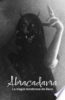 Abracadavra: la magia tenebrosa de Baco