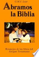 Abramos La Biblia: Anitguo Testamento