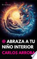 @ ABRAZA A TU NIÑO INTERIOR