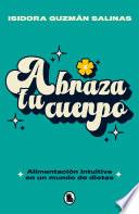 Abraza tu cuerpo