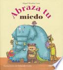 Abraza Tu Miedo