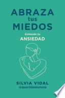 Abraza tus miedos
