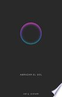 Abrazar el sol