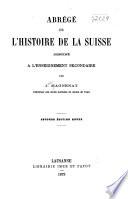 Abrégé de l'histoire de la Suisse, destiné à l'enseignement secondaire